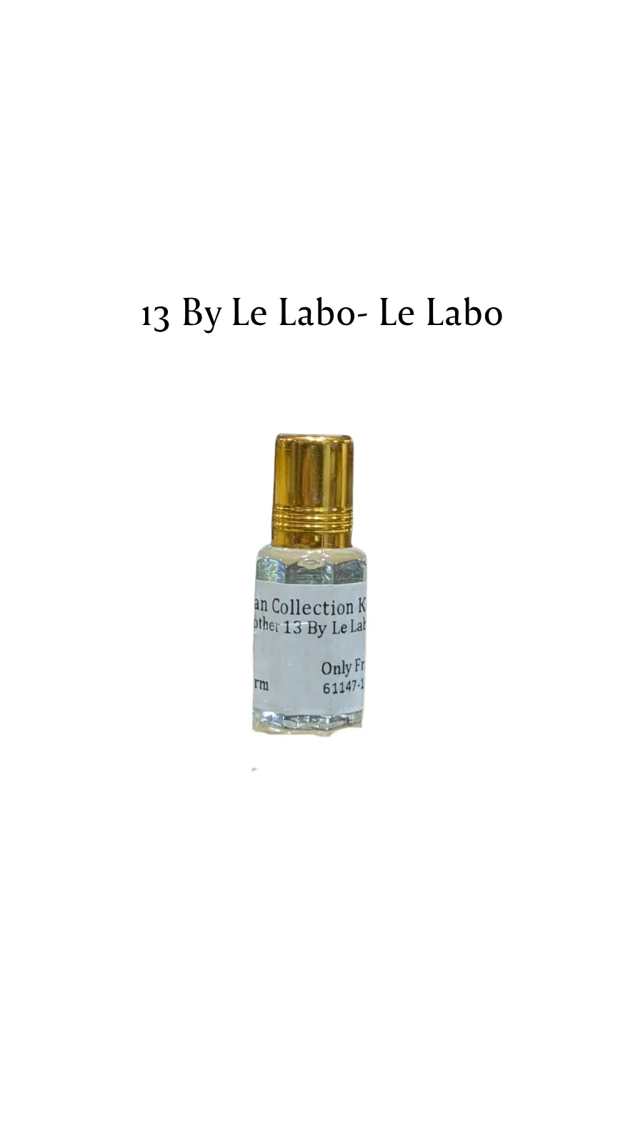 Concentrated Perfume Oil Attar Another 13 By Le Labo- Le Labo Only-F 6ML